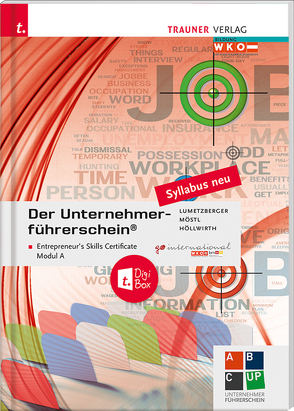 Der Unternehmerführerschein – Entrepreneur’s Skills Certificate, Modul A + E-Book von Höllwirth,  Mario, Lumetzberger,  Kurt, Möstl,  Rainer