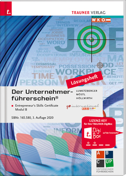 Der Unternehmerführerschein – Entrepreneur’s Skills Certificate, Modul B Lösungsheft von Höllwirth,  Mario, Lumetzberger,  Karl, Möstl,  Rainer