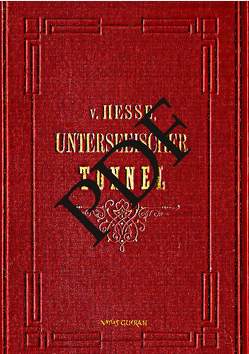 Der Unterseeische Tunnel zwischen England und Frankreich von von Hesse-Wartegg,  Ernst