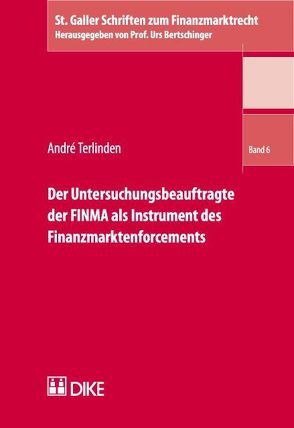 Der Untersuchungsbeauftragte der FINMA als Instrument des Finanzmarktenforcements von Terlinden,  André