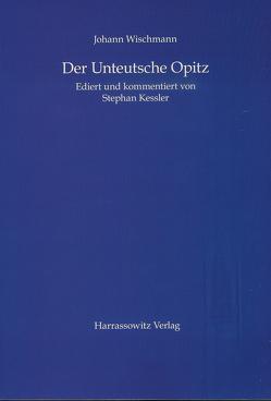 Der Unteutsche Opitz von Kessler,  Stephan, Wischmann,  Johann