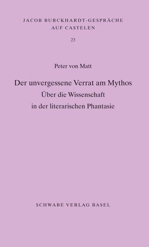 Der unvergessene Verrat am Mythos von Matt,  Peter von