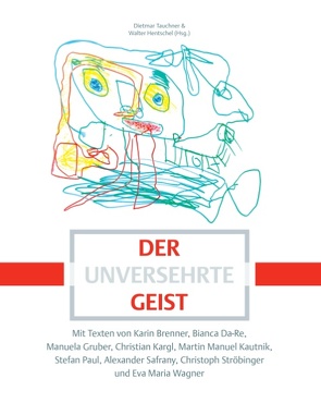 Der unversehrte Geist von Hentschel,  Walter, Tauchner,  Dietmar