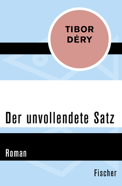 Der unvollendete Satz von Déry,  Tibor, Ujlaky,  Charlotte