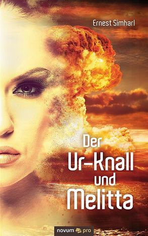 Der Ur-Knall und Melitta von Simharl,  Ernest