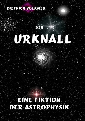 Der Urknall von Volkmer,  Dietrich
