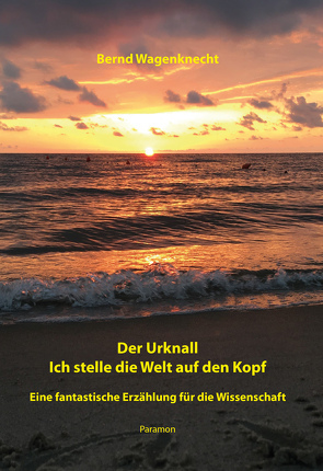 Der Urknall – Ich stelle die Welt auf den Kopf von Wagenknecht,  Bernd