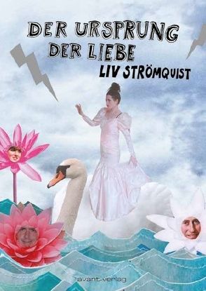 Der Ursprung der Liebe von Erben,  Katharina, Strömquist,  Liv