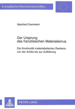 Der Ursprung des französischen Materialismus von Overmann,  Manfred