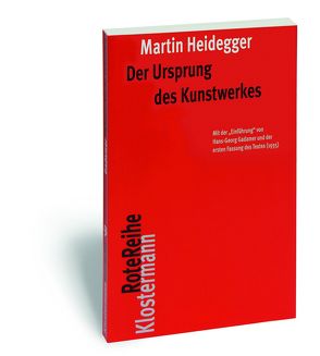 Der Ursprung des Kunstwerkes von Heidegger,  Martin, Herrmann,  Friedrich-Wilhelm von