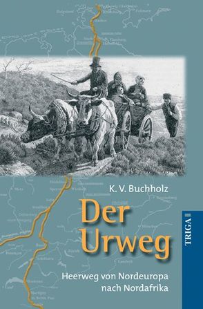 Der Urweg von Buchholz,  K. V.