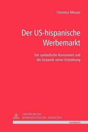 Der US-hispanische Werbemarkt von Meuser,  Christina