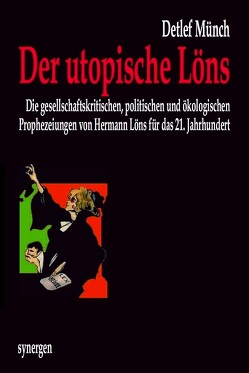 Der utopische Löns von Münch,  Detlef