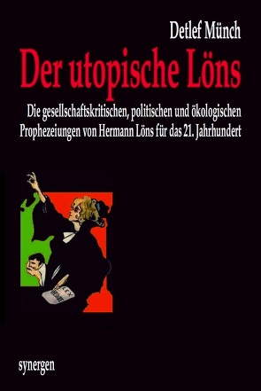 Der utopische Löns von Münch,  Detlef