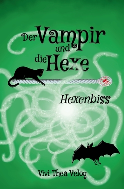 Der Vampir und die Hexe: Hexenbiss von Veloy,  Vivi Thea