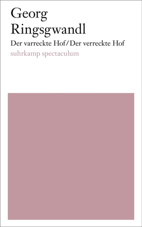 Der varreckte Hof/Der verreckte Hof von Ringsgwandl,  Georg