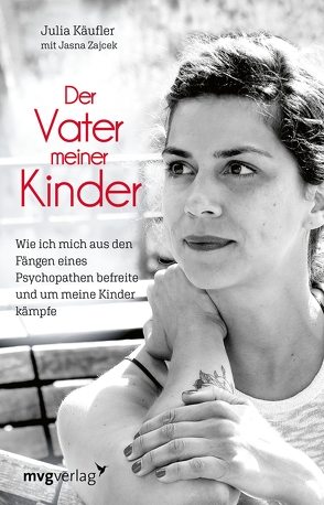 Der Vater meiner Kinder von Käufler,  Julia, Zajcek,  Jasna