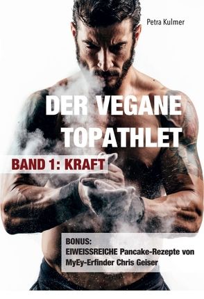 Der vegane Topathlet von Kulmer,  Petra