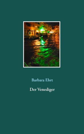 Der Venediger von Ehrt,  Barbara