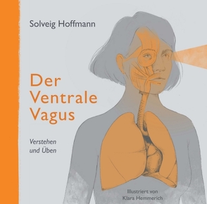 Der Ventrale Vagus von Hemmerich,  Klara, Hoffmann,  Solveig