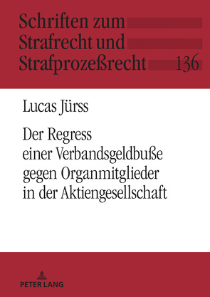 Der Verbandssanktionsregress gegen Organmitglieder in der Aktiengesellschaft von Jürss,  Lucas, Momsen,  Carsten