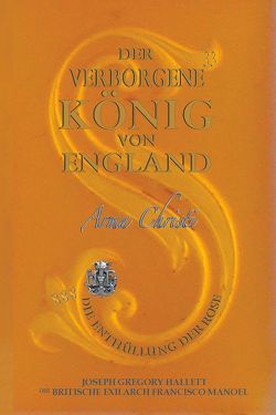 Der Verborgene König von England / Jesus von der Algarve von Hallett,  Greg, Manoel,  Francisco