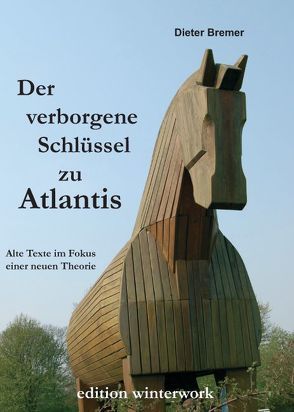 Der verborgene Schlüssel zu Atlantis von Bremer,  Dieter