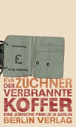 Der verbrannte Koffer von Züchner,  Eva