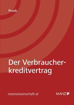 Der Verbraucherkreditvertrag von Pesek,  Reinhard