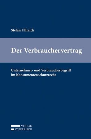 Der Verbrauchervertrag von Ullreich,  Stefan