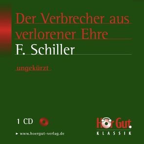 Der Verbrecher aus verlorener Ehre von Falkenberg,  Sabine, Schiller,  Friedrich, Schwartz,  Stephan