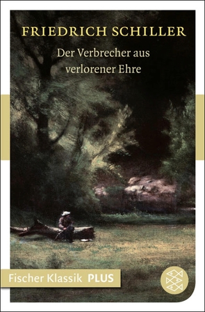 Der Verbrecher aus verlorener Ehre von Schiller,  Friedrich