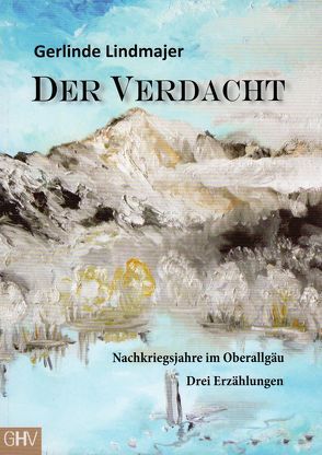 Der Verdacht von Lindmajer,  Gerlinde