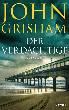 Der Verdächtige von Dorn-Ruhl,  Kristiana, Grisham,  John, Reiter,  Bea, Walsh-Araya,  Imke