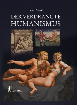 Der verdrängte Humanismus von Priskil,  Peter