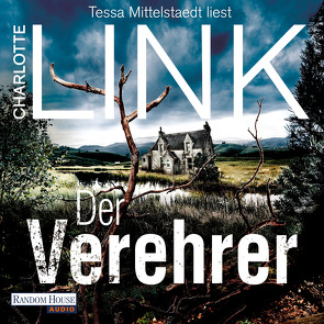 Der Verehrer von Link,  Charlotte, Mittelstaedt,  Tessa