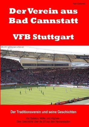 Der Verein aus Bad Cannstatt – VFB Stuttgart von Geisnick,  Karl