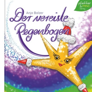 Der vereiste Regenbogen von Balzer,  Anja