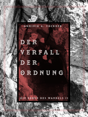 Der Verfall der Ordnung von Vockner,  Dominik A.