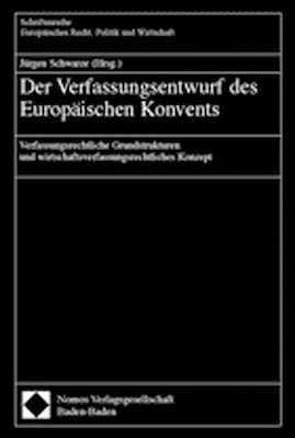 Der Verfassungsentwurf des Europäischen Konvents von Schwarze,  Jürgen