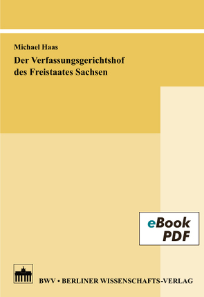 Der Verfassungsgerichtshof des Freistaates Sachsen von Haas,  Michael