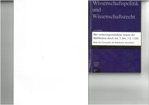 Der verfassungsrechtliche Schutz der Habilitation durch Art. 5 Abs. 3 S. 1 GG