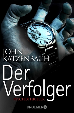 Der Verfolger von Katzenbach,  John, Kreutzer,  Anke, Kreutzer,  Dr. Eberhard