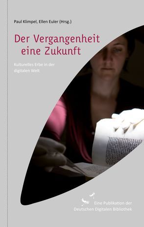 Der Vergangenheit eine Zukunft von Euler,  Ellen, Klimpel,  Paul