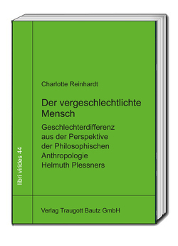 Der vergeschlechtlichte Mensch von Reinhardt,  Charlotte, Sepp,  Hans Rainer