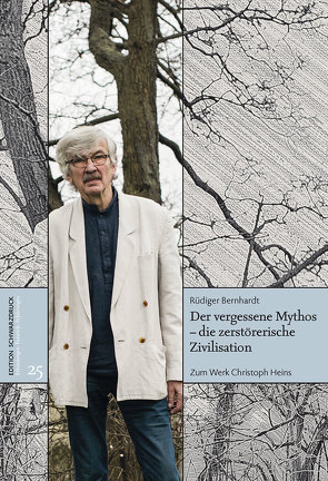 Der vergessene Mythos – die zerstörerische Zivilisation von Bernhardt,  Rüdiger