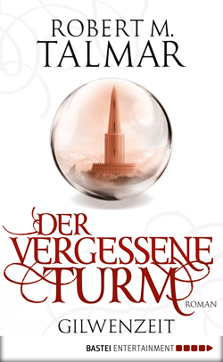 Der vergessene Turm von Talmar,  Robert M.