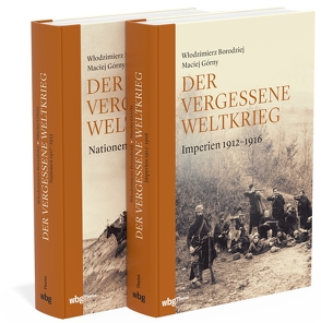 Der vergessene Weltkrieg von Borodziej,  Wlodzimierz, Gorny,  Maciej