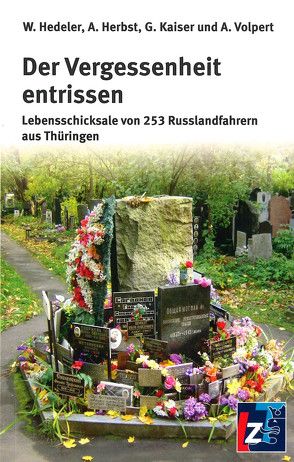 Der Vergessenheit entrissen von Hedeler,  Wladislaw, Herbst,  Andreas, Kaiser,  Gerd, Volpert,  Astrid