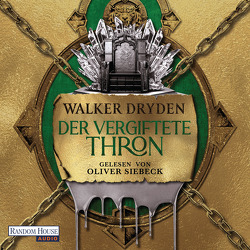 Der vergiftete Thron von Dryden,  Walker, Hofstetter,  Urban, Siebeck,  Oliver